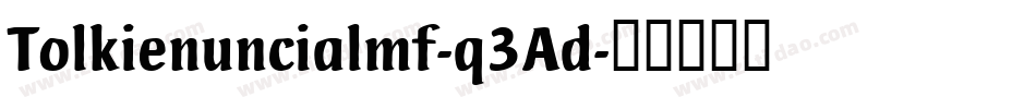 Tolkienuncialmf-q3Ad字体转换