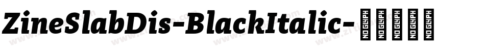 ZineSlabDis-BlackItalic字体转换