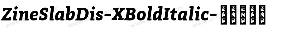 ZineSlabDis-XBoldItalic字体转换