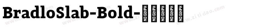 BradloSlab-Bold字体转换