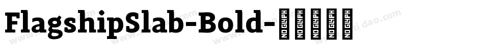 FlagshipSlab-Bold字体转换
