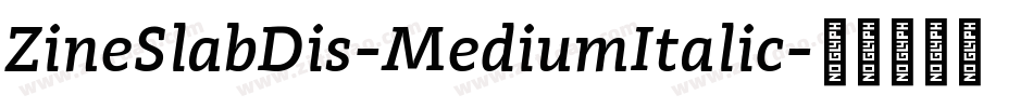 ZineSlabDis-MediumItalic字体转换