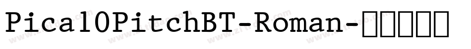 Pica10PitchBT-Roman字体转换