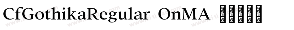 CfGothikaRegular-OnMA字体转换