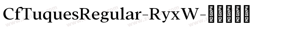 CfTuquesRegular-RyxW字体转换