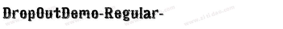 DropOutDemo-Regular字体转换