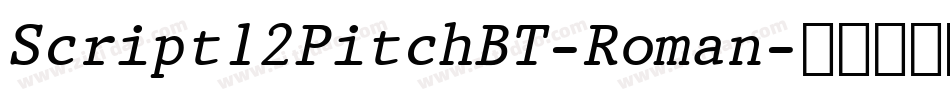 Script12PitchBT-Roman字体转换