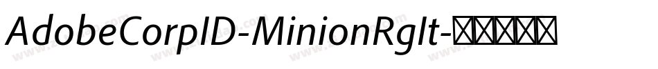 AdobeCorpID-MinionRgIt字体转换