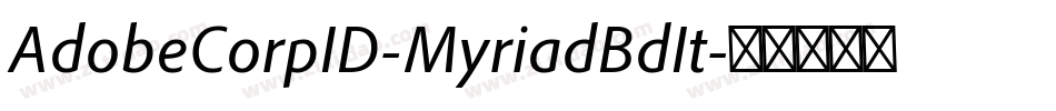 AdobeCorpID-MyriadBdIt字体转换