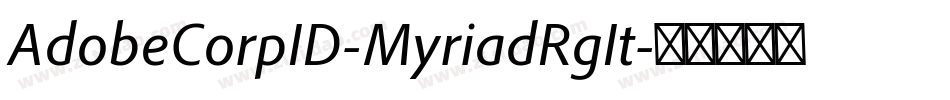 AdobeCorpID-MyriadRgIt字体转换