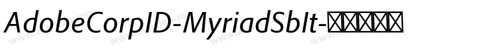 AdobeCorpID-MyriadSbIt字体转换
