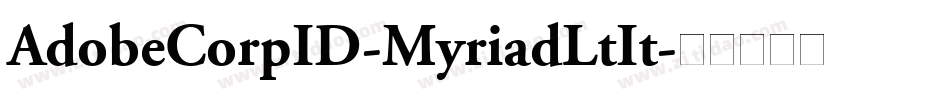 AdobeCorpID-MyriadLtIt字体转换