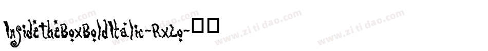 InsideTheBoxBoldItalic-RxLo字体转换