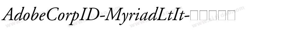 AdobeCorpID-MyriadLtIt字体转换