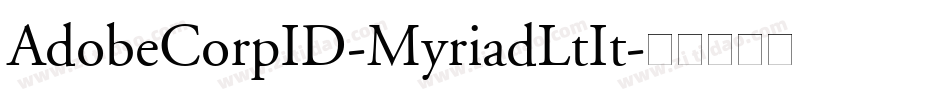 AdobeCorpID-MyriadLtIt字体转换