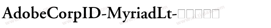 AdobeCorpID-MyriadLt字体转换