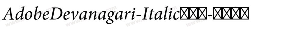 AdobeDevanagari-Italic转换器字体转换