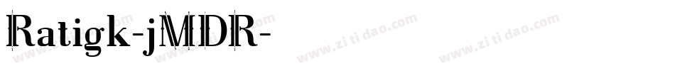 Ratigk-jMDR字体转换