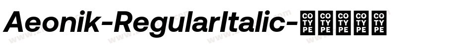 Aeonik-RegularItalic字体转换
