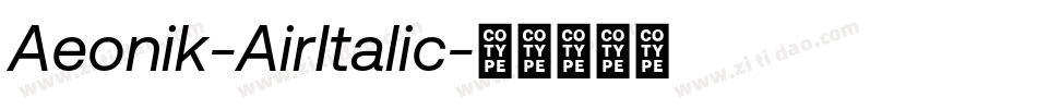 Aeonik-AirItalic字体转换