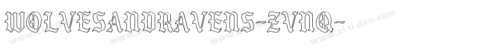 WolvesAndRavens-ZVnq字体转换