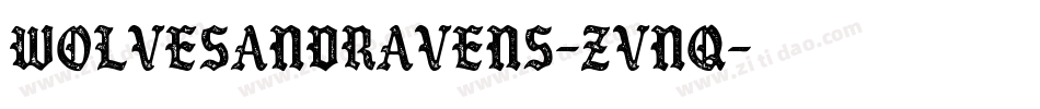 WolvesAndRavens-ZVnq字体转换