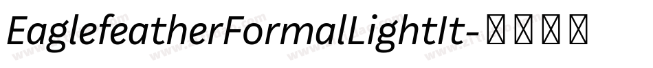 EaglefeatherFormalLightIt字体转换