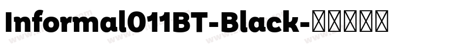 Informal011BT-Black字体转换