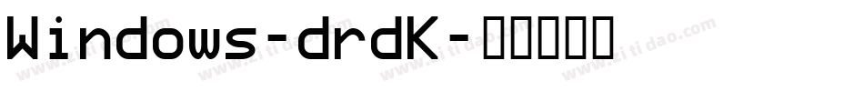 Windows-drdK字体转换