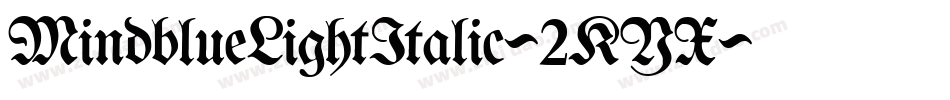 MindblueLightItalic-2KYX字体转换 MindblueLightItalic-2KYX字体转换