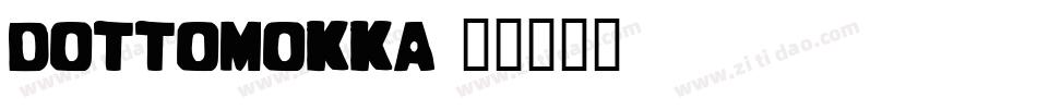 dottomokka字体转换
