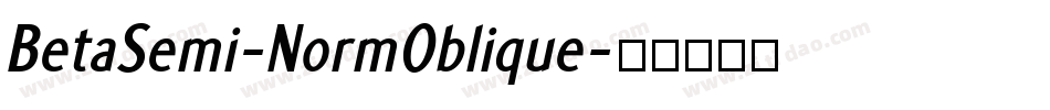 BetaSemi-NormOblique字体转换
