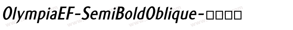 OlympiaEF-SemiBoldOblique字体转换