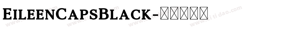 EileenCapsBlack字体转换