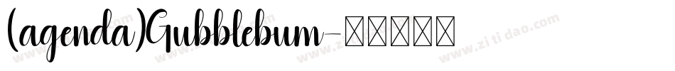 (agenda)Gubblebum字体转换