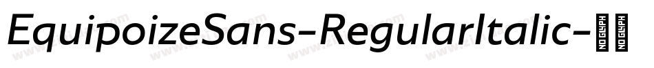 EquipoizeSans-RegularItalic字体转换