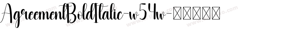 AgreementBoldItalic-w54w字体转换