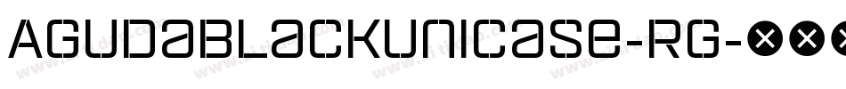 AgudaBlackUnicase-Rg字体转换