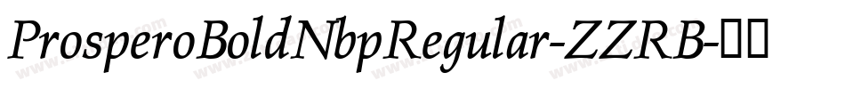 ProsperoBoldNbpRegular-ZZRB字体转换