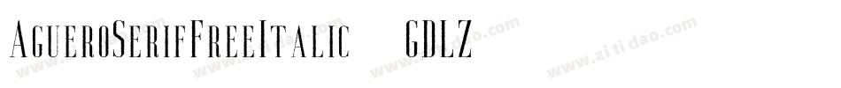 AgueroSerifFreeItalic-1GDLZ字体转换