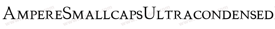 AmpereSmallcapsUltracondensedItalic-n9qR字体转换