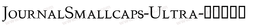 JournalSmallcaps-Ultra字体转换