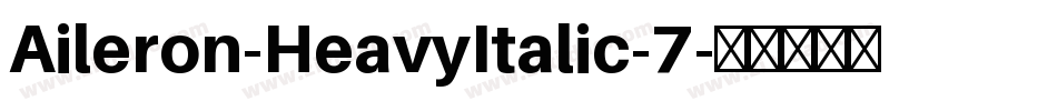 Aileron-HeavyItalic-7字体转换