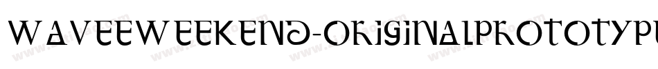 WaveeWeekend-OriginalPrototype字体转换