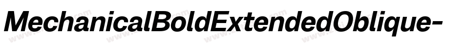 MechanicalBoldExtendedOblique-We34字体转换