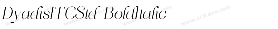 DyadisITCStd-BoldItalic字体转换