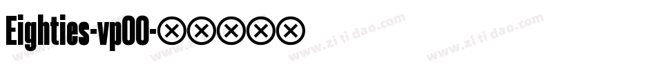 Eighties-vpOO字体转换
