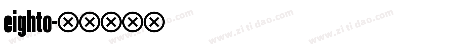 eighto字体转换