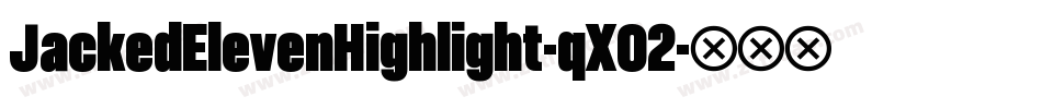 JackedElevenHighlight-qXO2字体转换