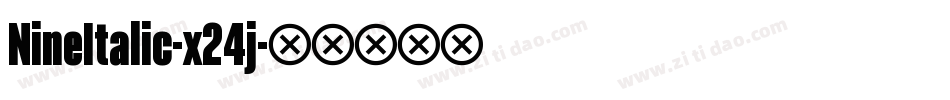 NineItalic-x24j字体转换